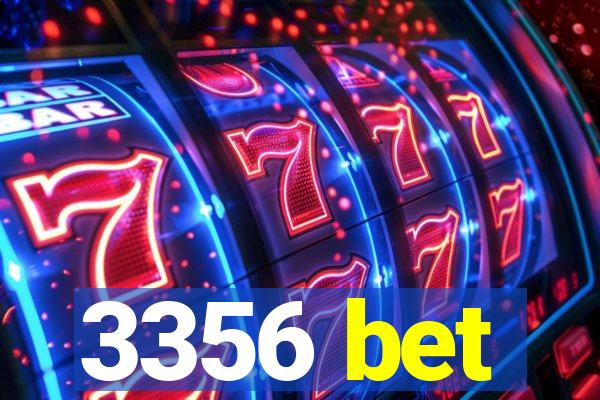 3356 bet